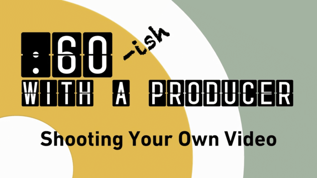 Tips for Shooting a better video